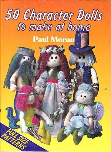 9780715397879: 50 Character Dolls to Make at Home (A David & Charles Craft Book)