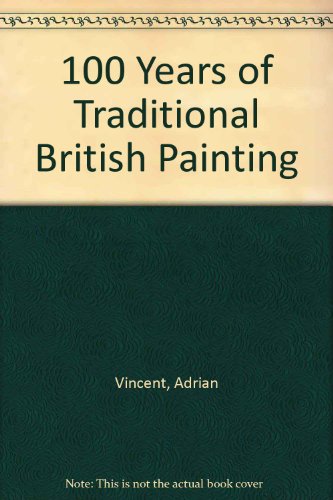 9780715397978: 100 Years of Traditional British Painting