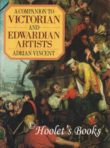 Stock image for A Companion to Victorian and Edwardian Artists for sale by AwesomeBooks