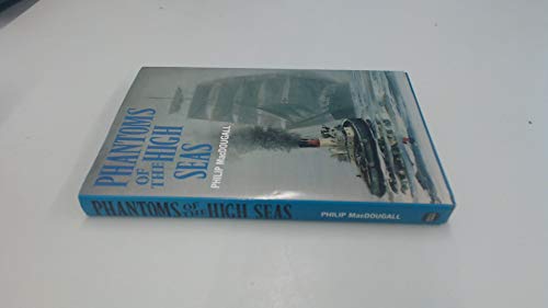 Beispielbild fr Phantoms of the High Seas zum Verkauf von WorldofBooks