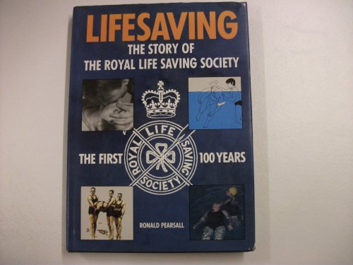 Imagen de archivo de Lifesaving: Story of the Royal Life Saving Society a la venta por Reuseabook