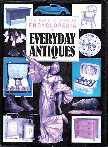 Stock image for Encyclopedia of Everyday Antiques for sale by AwesomeBooks