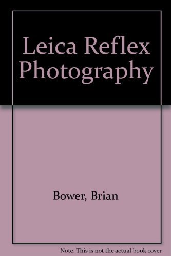 Stock image for Leica Reflex Photography for sale by Better World Books: West