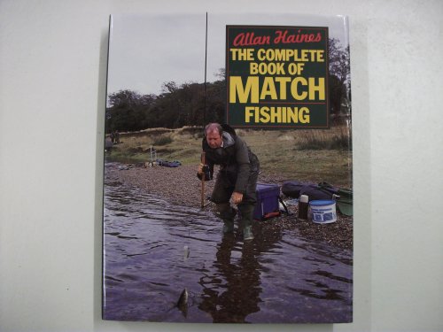 Stock image for The Complete Book of Match Fishing for sale by AwesomeBooks