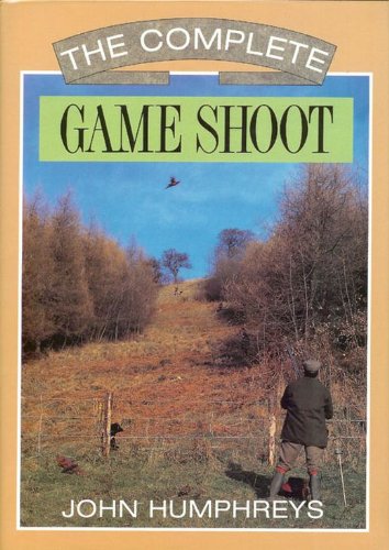 Beispielbild fr The Complete Game Shoot zum Verkauf von WorldofBooks