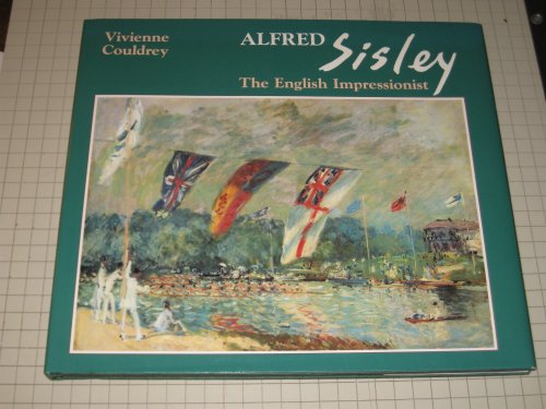 9780715399200: Alfred Sisley: The English Impressionist