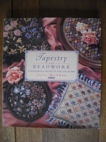 Imagen de archivo de Tapestry and Beadwork: Canvaswork Projects for the Home a la venta por WorldofBooks