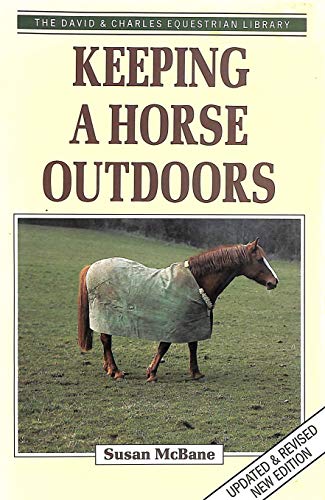 Stock image for Keeping a Horse Outdoors for sale by WorldofBooks