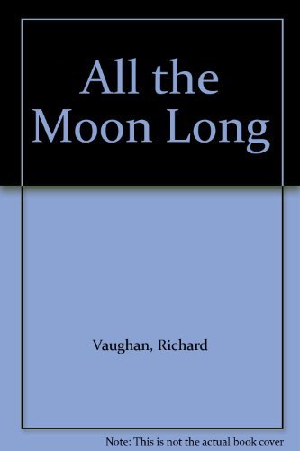 Beispielbild fr All the Moon Long zum Verkauf von Goldstone Books