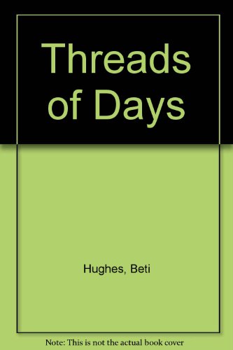 Stock image for Threads of Days for sale by Goldstone Books