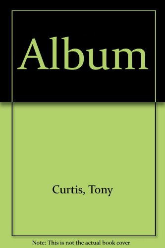Album (9780715401842) by Curtis, Tony