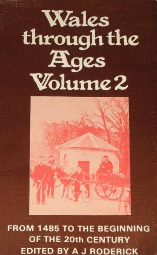 9780715402924: Wales Through the Ages Volume 2 From 1485 to the beginning of the 20th. century