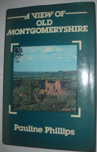 Stock image for A View of Old Montgomeryshire for sale by WorldofBooks