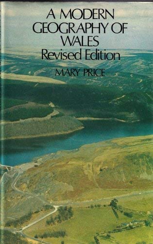 A modern geography of Wales (9780715405048) by Mary Price