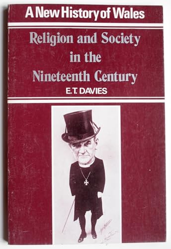 Imagen de archivo de Religion and Society in the Nineteenth Century (A New history of Wales) a la venta por Goldstone Books