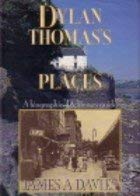 Stock image for Dylan Thomas' Places: A Biographical and Literary Guide for sale by WorldofBooks