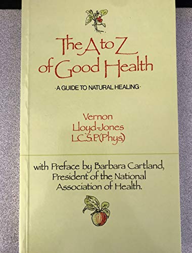 Stock image for Guide to Natural Healing: THE A TO Z OF GOOD HEALTH. for sale by Books On The Green