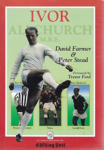 Stock image for Ivor Allchurch MBE: The Authorised Biography for sale by WorldofBooks
