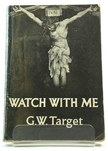 Stock image for Watch with me : spiritual exercises toward learning the lesson of penitence and humiliation at the foot of the cross. for sale by ThriftBooks-Atlanta