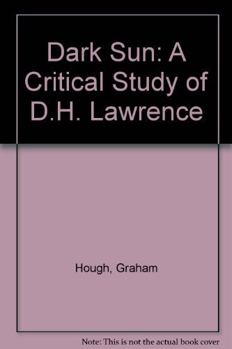 Beispielbild fr Dark Sun: A Critical Study of D.H. Lawrence zum Verkauf von WorldofBooks