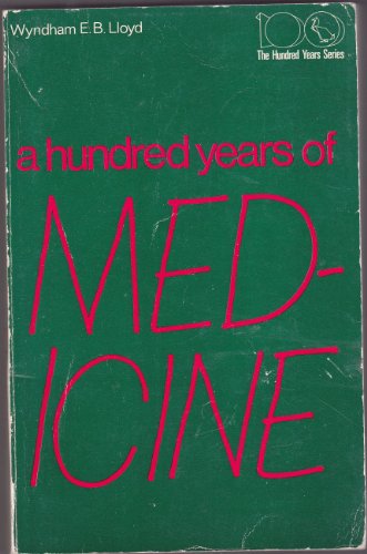 Beispielbild fr A Hundred Years of Medicine. zum Verkauf von Plurabelle Books Ltd
