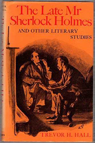 Stock image for The Late Mr Sherlock Holmes, & Other Literary Studies for sale by Better World Books