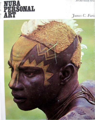 Nuba personal art (Art and society series) (9780715605943) by Faris, James C