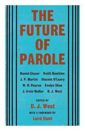 9780715606353: The future of parole: commentaries on systems in Britain and U.S.A.;