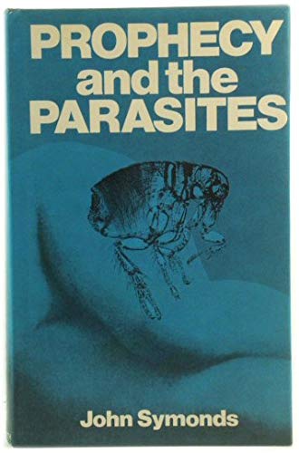 9780715606513: Prophecy and the Parasites