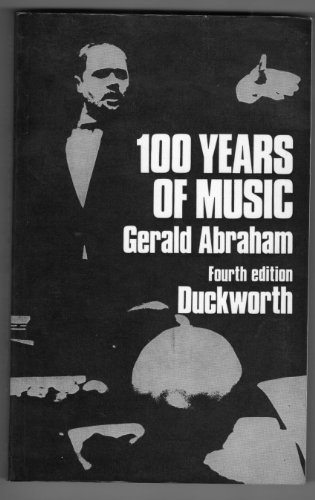 Beispielbild fr A Hundred Years of Music zum Verkauf von ThriftBooks-Atlanta