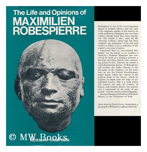 9780715607411: Life and Opinions of Maximillien Robespierre