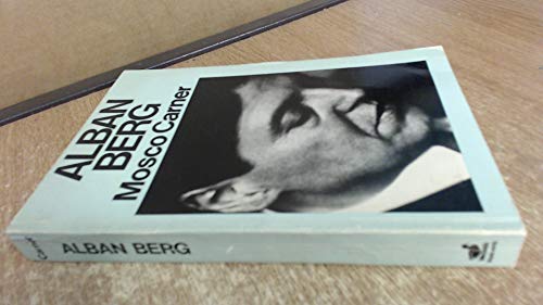 Imagen de archivo de Alban Berg : The Man and His Work a la venta por Better World Books: West