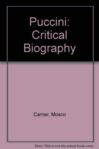 9780715607954: Puccini: Critical Biography