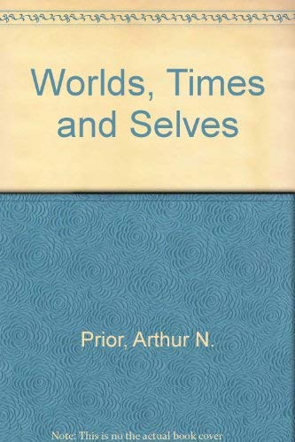 9780715608227: Worlds, Times and Selves