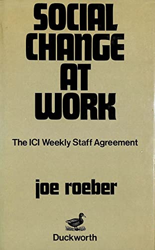 Social Change at Work: The I.C.I. Weekly Staff Agreement