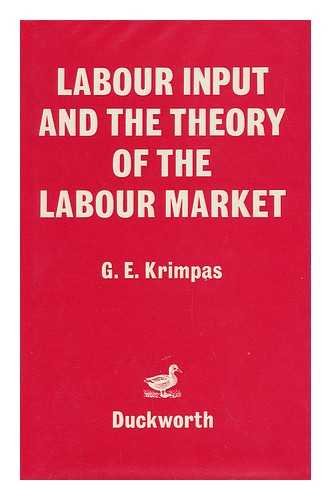Imagen de archivo de Labour Input and the Theory of the Labour Market a la venta por PsychoBabel & Skoob Books