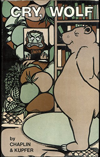Beispielbild fr Cry, Wolf (Drawings by beasts-not the usual anthropomorphised animals, but creatures much closer and familiar to us all, lightly furred over. These "animals stories" can be read for the simple pleasure of their style and originality, or for their wit and gently malicious insights.) zum Verkauf von GloryBe Books & Ephemera, LLC