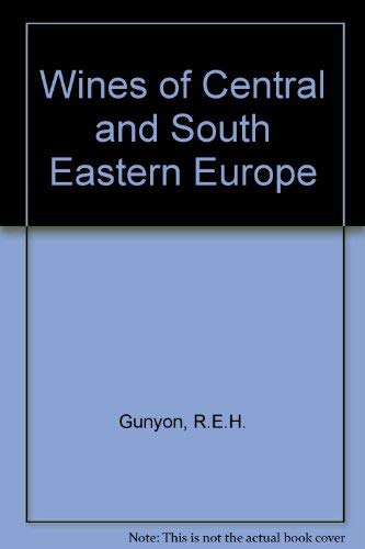 Stock image for Wines of Central and South Eastern Europe for sale by The Mill Bookshop