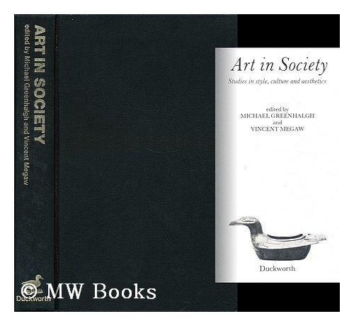 Imagen de archivo de Art in Society: Studies in Style, Culture and Aesthetics a la venta por ANARTIST