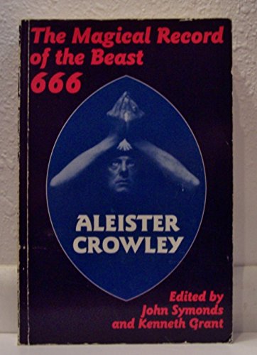 Stock image for THE MAGICAL RECORD OF THE BEAST 666: The Diaries of Aleister Crowley 1914-1920 for sale by Occultique