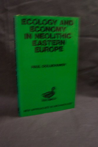 Imagen de archivo de Ecology and economy in neolithic Eastern Europe / Paul M. Dolukhanov a la venta por HALCYON BOOKS