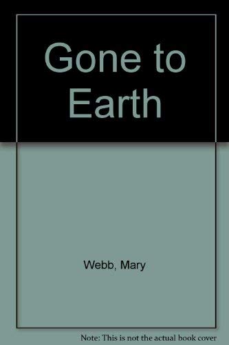 Gone to earth (9780715613382) by Webb, Mary Gladys Meredith