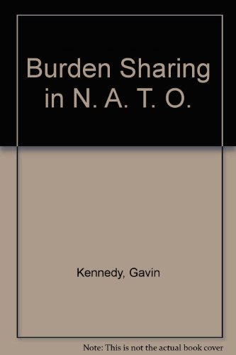 Burden Sharing in N. A. T. O. (9780715613603) by Gavin Kennedy
