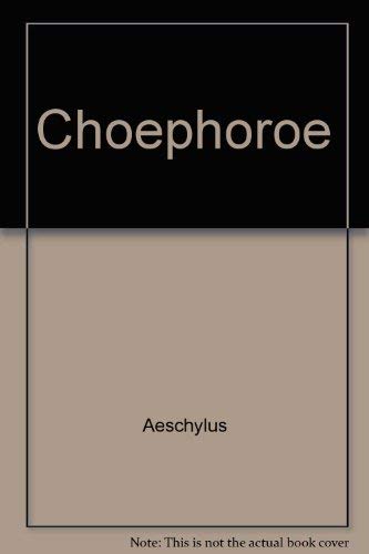 Imagen de archivo de Aeschylus: Oresteia - The Choephoroe ('The Libation Bearers') a la venta por Anybook.com