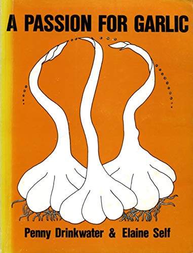 Imagen de archivo de A Passion for Garlic a la venta por WorldofBooks