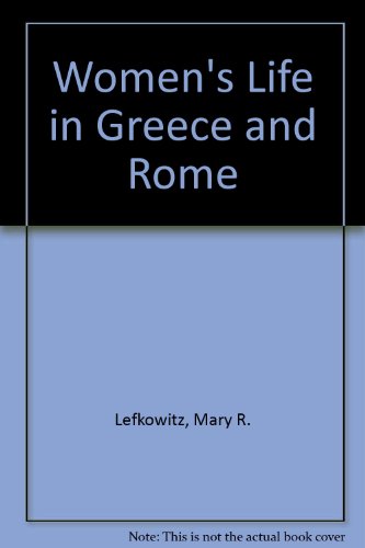 Women's life in Greece and Rome (9780715614341) by [???]