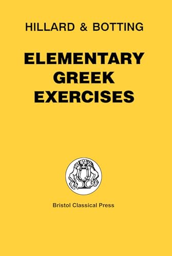 Stock image for Elementary Greek Exercises: An Introduction to North and Hillard's Greek Prose Composition (Greek Language) for sale by Ergodebooks
