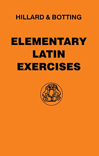 Stock image for Elementary Latin Exercises: An Introduction to North and Hillard's Latin Prose Composition (English and Latin Edition) for sale by HPB Inc.