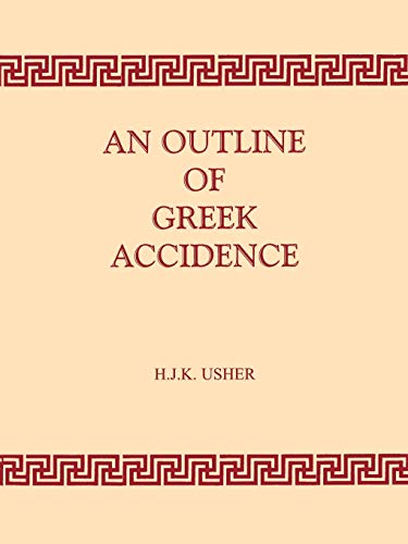OUTLINE OF GREEK ACCIDENCE (GREE - Usher, H.J.K.