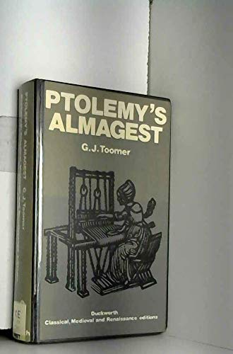 Ptolemy's Almagest (Duckworth classical, medieval, and renaissance editions) - ptolemy; Translated By g. j. Toomer
